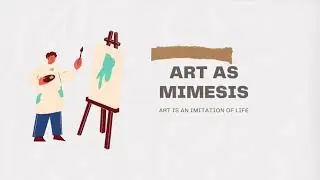Plato: Art is an imitation of Life