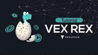 Ringkasan Tutorial Cara Penggunaan VEX REX (Sneak Peek)