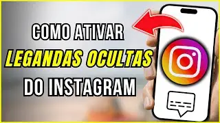 COMO ATIVAR AS LEGANDAS OCULTAS DO INSTAGRAM