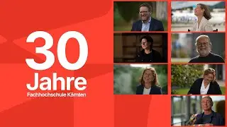 30 JAHRE FH KÄRNTEN | Eine Zeitreise