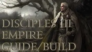 Disciples III: Renaissance - Guide/Build for Empire [1080p/60fps]