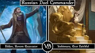 Feldon Ronom Excavator VS Yoshimaru Ever Faithful. Russian Duel Commander