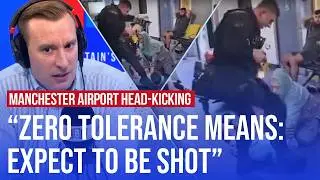 LBC callers react as new footage from Manchester Airport head-kicking emerges