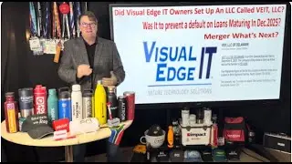 Завершение дня с Рэем! Компания Visual Edge IT Inc. объединяется с VEIT, LLC? Что дальше?