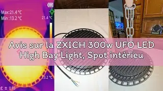 Avis sur la ZXICH 300w UFO LED High Bay Light, Spot int&eacute;rieur 45000lm, 6000k blanc froid UFO LED ate