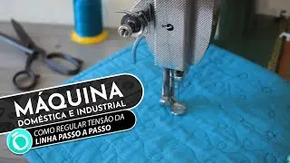 Quilting livre: como REGULAR tensão da linha na prática passo a passo máquina doméstica e industrial