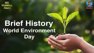 DD Morning Show | Brief History | World Environment Day | 5th June 2025