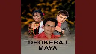 DHOKEBAJ MAYA