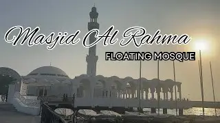 Masjid Al Rahma Jeddah Saudi 🇸🇦 || This Mosque Floats on the Sea 🕌|| The Beautiful Floating Mosque