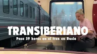 TRANSIBERIANO/Gran Vía Siberiana/Como es pasar 39 horas en tren en Rusia/El Tren Más LARGO Del Mundo
