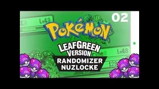 Pokemon Leaf Green Randomizer Nuz Lock Episode 2!