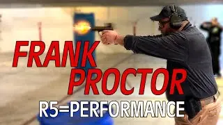 Frank Proctor R5=Performance Pistol Course