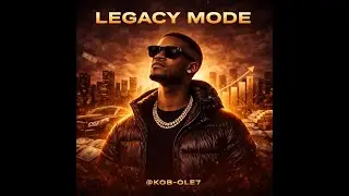 LEGACY MODE &ndash; Kob-ole7 | Motivational Hip-Hop / Long-Term Vision Anthem
