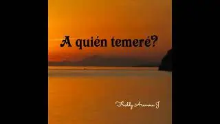 A quién Temeré (Salmo 27)
