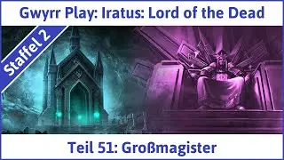 Iratus deutsch Teil 51 - Gro&szlig;magister | Let's Play