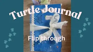 Turtle Journal Flip Through