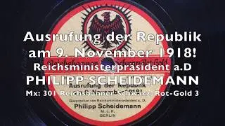 Ausrufung der Republik am 9. November 1918! - Philipp Scheidemann