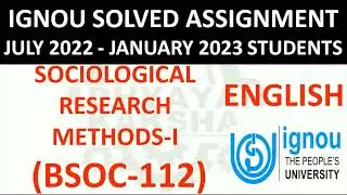 BSOC 112 (ENGLISH) SOCIOLOGICAL RESEARCH METHODS I  IGNOU SOLVED ASSIGNMENT 2022-2023 JULY 22 JAN 23