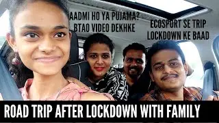 Lockdown ke baad FIRST TRIP with FAMILY !! MAZA AA GYA