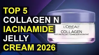 Top 5 Collagen Niacinamide Jelly Cream 2026 | 2026 Collagen Niacinamide Glow Jelly Cream