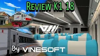 REVIEW VINESOFT -  K1 0 18 + Link Download CC 201 FT  || Trainz Simulator Android