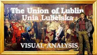 Union of Lublin by Jan Matejko 1869 | Unia Lubelska  | Video Analysis of Polish Historical Paintings