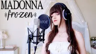 Madonna ~ frozen (cover by Nayenne)