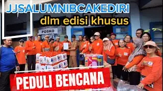 JJSALUMNIBCAKEDIRI PEDULI BENCANA