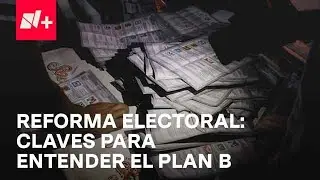 Plan B Reforma Electoral: &iquest;Por qu&eacute; el INE se opone? - Despierta