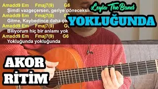 Leyla The Band - Yokluğunda Gitar Dersi - ORJİNAL AKOR