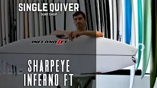 📣 SHARP EYE INFERNO FT REVIEW ‼ Single Quiver Surfshop