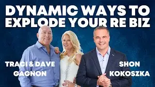 Dynamic Ways to eXplode Your RE Biz !!