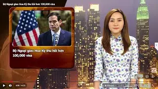 Bộ Ngoại giao Hoa Kỳ thu hồi hơn 100,000 visa