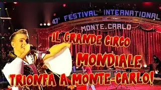 Standind ovation! Il Grande Circo Mondiale trionfa a Monte-Carlo (2025)