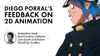 2D Animation Feedback by Diego Portal - animator of Desole by Gorillaz and Love Death and Robots