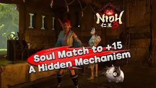 Nioh 3: Soul Match до +15, Скрытый механизм, 1.03.02
