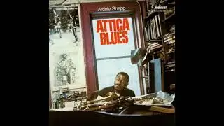 Archie Shepp featuring Joe Lee Wilson &ndash; Steam, Part 2