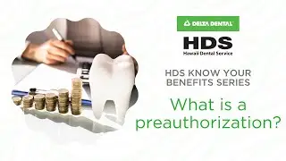 Preauthorizations - HDS Know Your Benefits Series