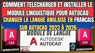 COMMENT CHANGER LA LANGUE ANGLAISE EN FRAN&Ccedil;AIS SUR AUTOCAD 2023 &Agrave; 2026 (INSTALL LANGUAGE PACK)