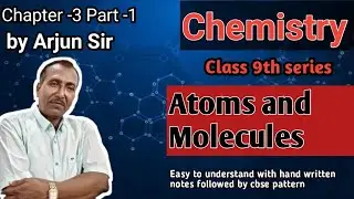 🛑 Must - Watch Before Exams! Class 9 Chemistry chapter 3 part 1| 100% NCERT covered| by Arjun Sir