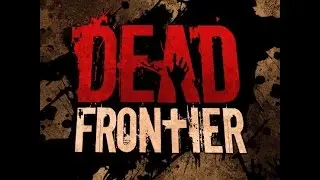 Dead Frontier: Looting NEZ 8# (NO GM)
