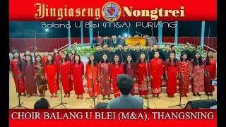 Jingrwai Choir | BALANG U BLEI (M&A) THANGSNING | JINGIASENG NONGTREI | PURIANG | DECEMBER, 2025 |