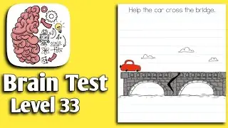 Brain test Level 33 help car cross the bridge