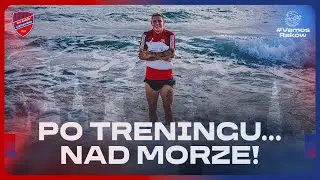 #VamosRaków 3 | Bardzo dobra atmosfera, regeneracja w morzu, Péter zostaje na dłużej
