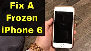 How To Fix An iPhone 6 Frozen Screen-Can't Swipe Or Unresponsive