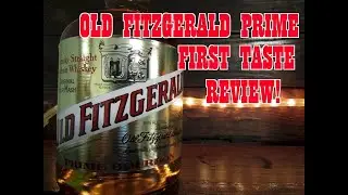 Old Fitzgerald Prime 80 Proof Bourbon First Taste