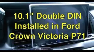 Ford Crown Vic 10 inch screen double DIN stereo installation