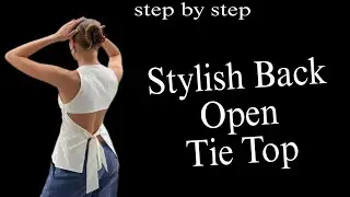 Stylish Back Open Tie Top Cutting & Stitching|Easy Summer Top Sewing Tutorial