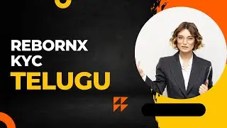 REBORNX KYC TELUGU