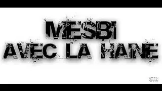 MESBI,Avec la haine mp3